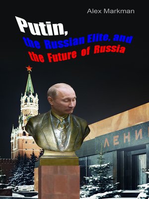 cover image of Putin, the Russian Elite, and the Future of Russia